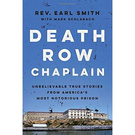 Death Row Chaplain Unbelievable True Stories from America s Most Notorious Prison PDF