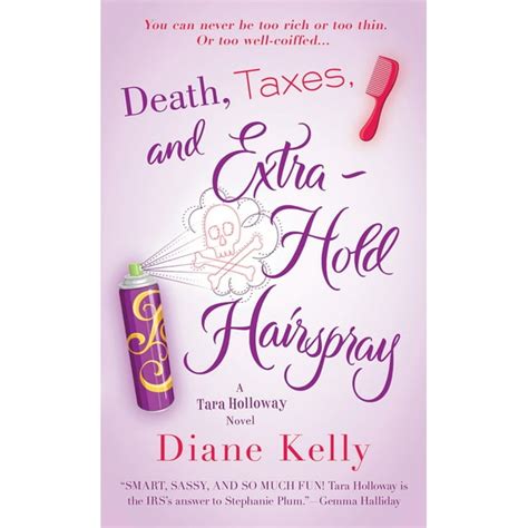 Death Taxes and Extra-Hold Hairspray A Tara Holloway Novel Reader