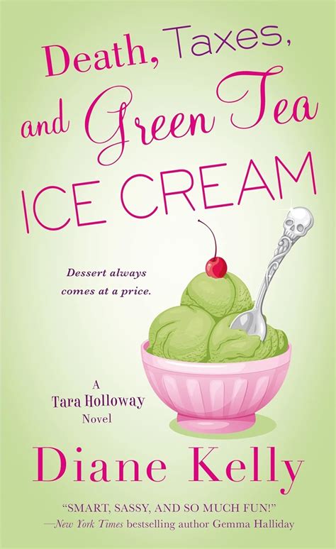 Death Taxes and Green Tea Ice Cream A Tara Holloway Novel Doc