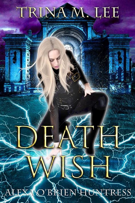 Death Wish Alexa O Brien Huntress Series Book 5 Epub