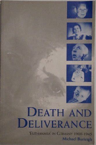 Death and Deliverance Euthanasia in Germany c1900 to 1945 PDF