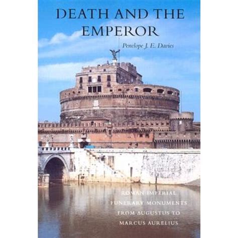 Death and the Emperor: Roman Imperial Funerary Monuments from Augustus to Marcus Aurelius Kindle Editon