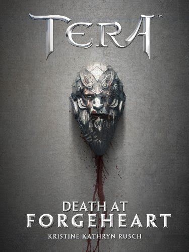 Death at Forgeheart A TERA Short Story PDF