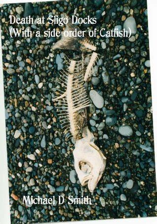 Death at Sligo Docks with a side order of Catfish Good Old Boys Murder Mystery Book 1 Reader