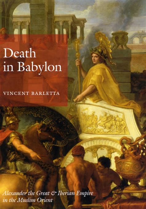 Death in Babylon Alexander the Great and Iberian Empire in the Muslim Orient PDF