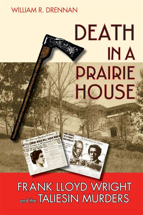 Death in a Prairie House Frank Lloyd Wright and the Taliesin Murders 1st Edition Kindle Editon