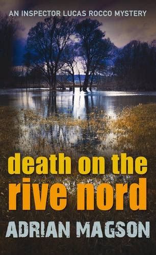 Death on the Rive Nord Inspector Lucas Rocco Inspector Lucas Rocco Mystery PDF