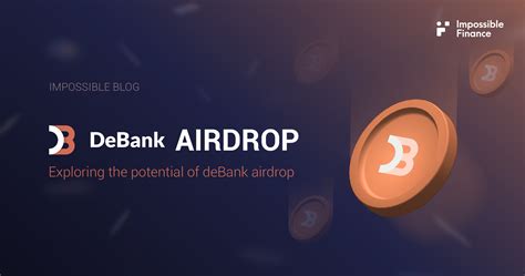 Debank Airdrop: Exclusive Rewards for Early Adopters