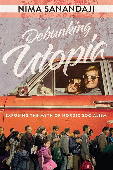 Debunking Utopia Exposing Nordic Socialism Kindle Editon