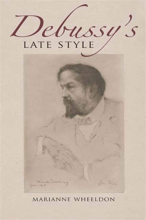 Debussy's Late Style (Musical Meaning and Interpretation) Doc