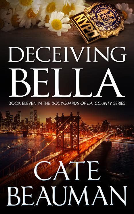 Deceiving Bella Book Eleven In The Bodyguards Of LA County Series Volume 11 PDF