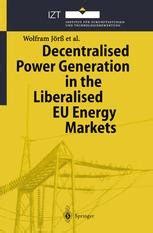 Decentralised Power Generation in the Liberalised EU Energy Markets Results from the DECENT Research Epub