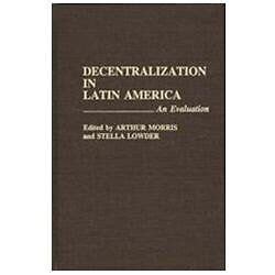 Decentralization in Latin America An Evaluation Doc