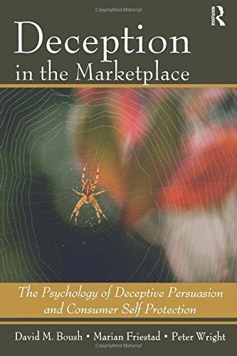 Deception In The Marketplace The Psychology of Deceptive Persuasion and Consumer Self-Protection PDF