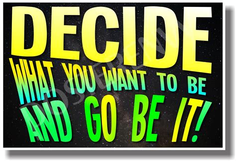 Decide what you want.