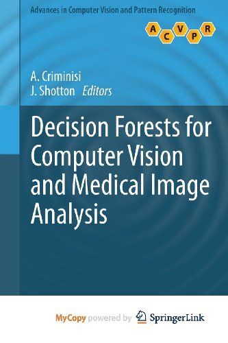 Decision Forests for Computer Vision and Medical Image Analysis PDF