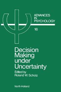 Decision Making Under Uncertainty 1st Edition Reader
