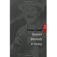 Decisive Moments in History Twelve Historical Miniatures STUDIES IN AUSTRIAN LITERATURE CULTURE AND THOUGHT TRANSLATION SERIES Doc