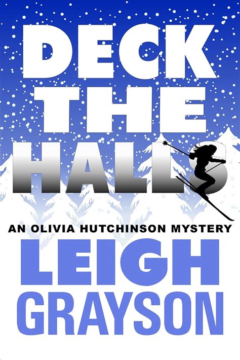 Deck the Halls An Olivia Hutchinson Mystery Book 3 Doc