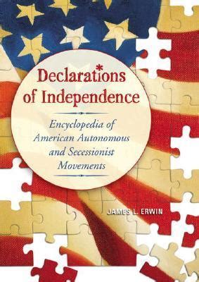 Declarations of Independence Encyclopedia of American Autonomous and Secessionist Movements Doc