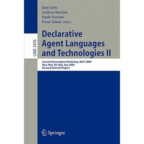 Declarative Agent Languages and Technologies II Second International Workshop, DALT 2004, New York, Epub