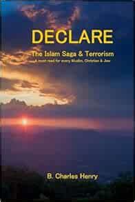 Declare the Islam Saga and Terrorism A Must Read for Every Muslim Kindle Editon