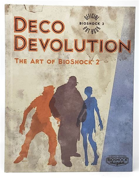 Deco Devolution: The Art of BioShock 2 Ebook Kindle Editon