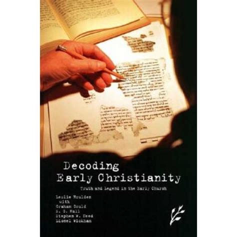 Decoding Early Christianity Truth and Legend in the Early Church PDF