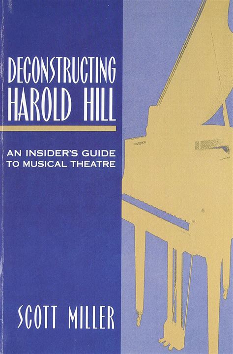 Deconstructing Harold Hill An Insider s Guide to Musical Theatre PDF