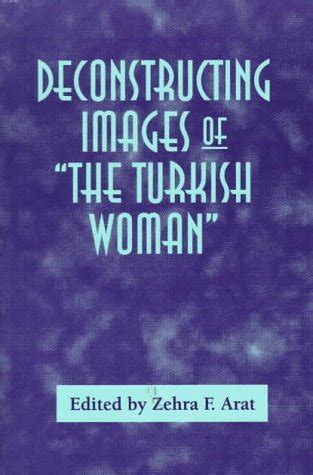 Deconstructing Images of the Turkish Woman 1st Edition Reader