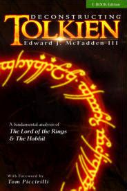 Deconstructing Tolkien A Fundamental Analysis of The Lord of the Rings and The Hobbit Kindle Editon