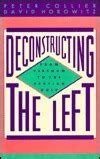 Deconstructing the Left From Vietnam to the Clinton Era Kindle Editon