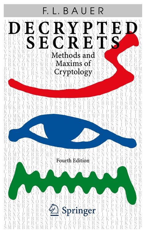 Decrypted Secrets Methods and Maxims of Cryptology 4th Edition Doc