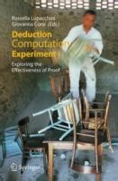 Deduction, Computation, Experiment Exploring the Effectiveness of Proof 1st Edition Doc