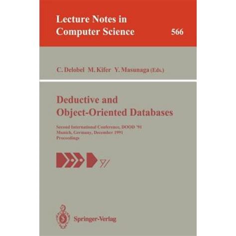 Deductive and Object-Oriented Databases Second International Conference, DOOD91, Munich, Germany, D Epub