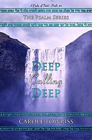 Deep Calling Deep A Psalm of Faith Psalm 42 The Psalm Series Book 3 Reader