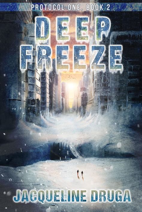 Deep Freeze Protocol One Book 2 Protocol One Saga PDF