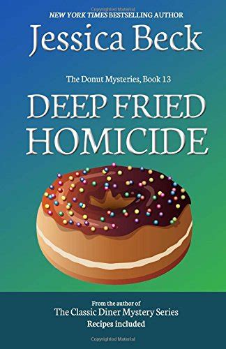 Deep Fried Homicide Donut Mystery 13 The Donut Mysteries Volume 13 Doc