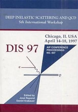 Deep Inelastic Scattering and QCD 5th International Workshop Reader