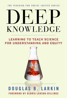 Deep Knowledge Learning to Teach Science for Understanding and Equity PDF