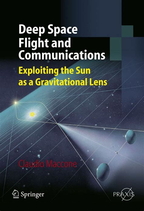 Deep Space Flight and Communications Exploiting the Sun as a Gravitational Lens Epub