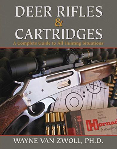 Deer Rifles And Cartridges A Complete Guide To All Hunting Situations Epub