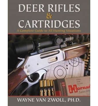 Deer Rifles And Cartridges A Complete Guide To All Hunting Situations Epub