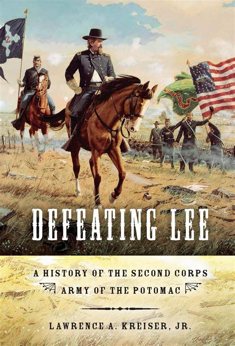 Defeating Lee A History of the Second Corps Kindle Editon