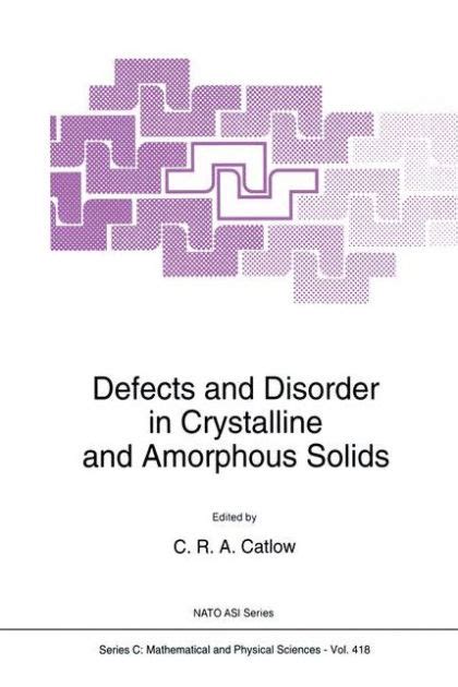 Defects and Disorder in Crystalline and Amorphous Solids 1st Edition Epub