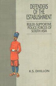 Defenders of the Establishment Ruler-Supportive Forces of South Asia Kindle Editon