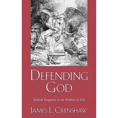 Defending God Biblical Responses to the Problem of Evil Reader
