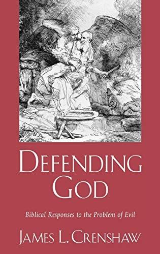 Defending God Biblical Responses to the Problem of Evil Reader