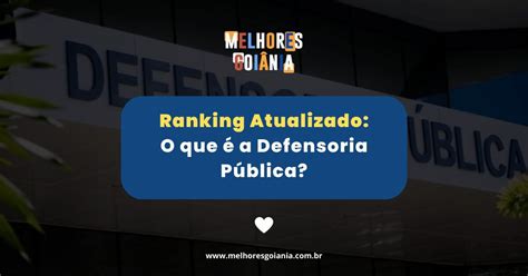 Defensoria Pública de Goiânia: um Guia Completo