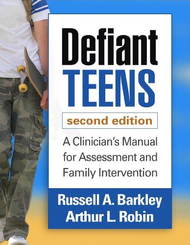 Defiant Teens Second Edition A Clinician s Manual for Assessment and Family Intervention Doc